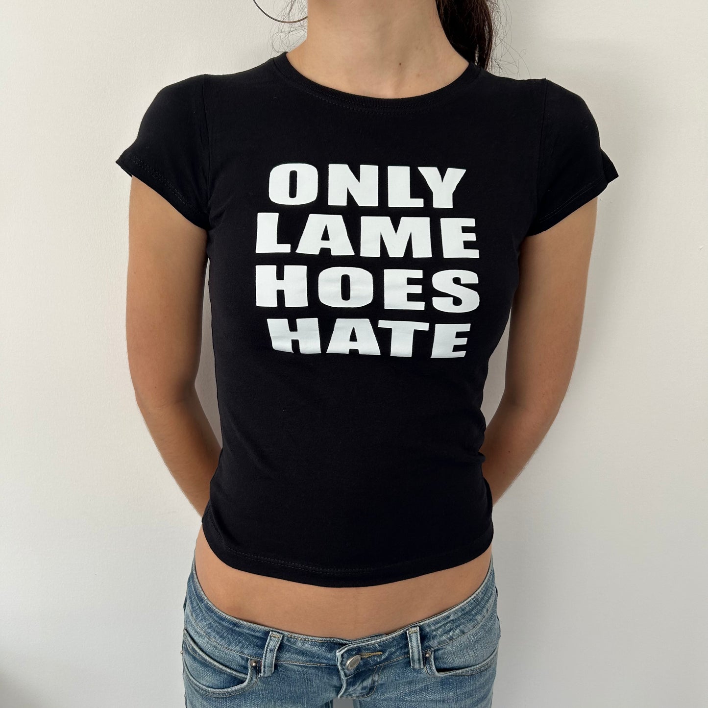 Only Lame Hoes Hate Top