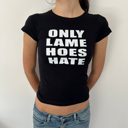 Only Lame Hoes Hate Top