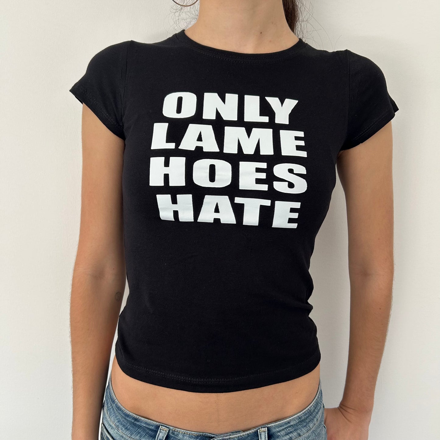 Only Lame Hoes Hate Top