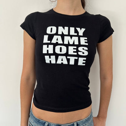 Only Lame Hoes Hate Top