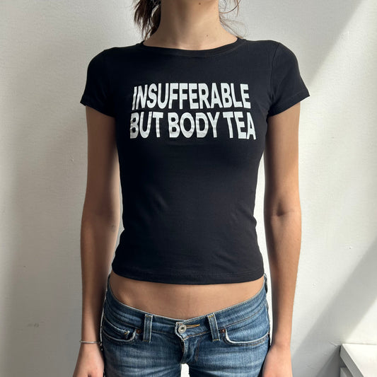 Insufferable But Body Tea Top